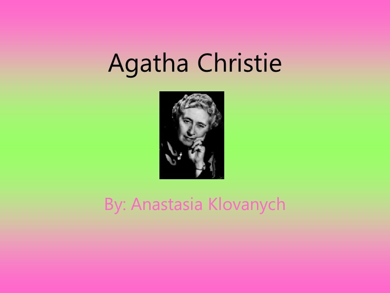 Agatha Christie  By: Anastasia Klovanych